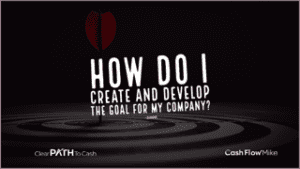 How do I create and develop the goal for my company