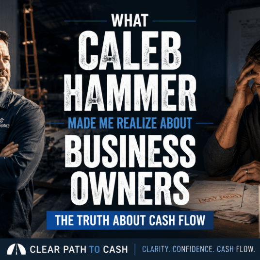 What Caleb Hammer Gets Right About Business Cash Flow