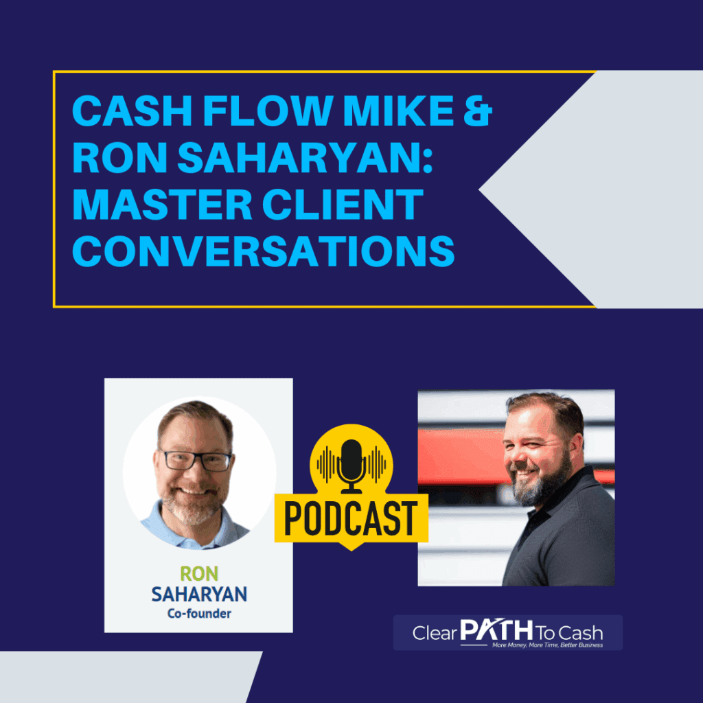 Cash Flow Mike Ron Saharyan Master Client Conversations