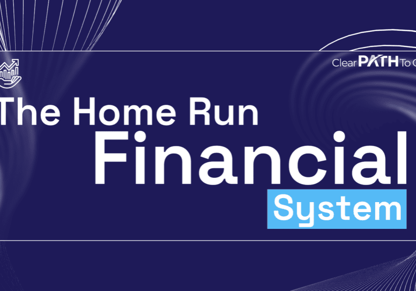 Lesson-2-Cover-The-Home-Run-Financial-System