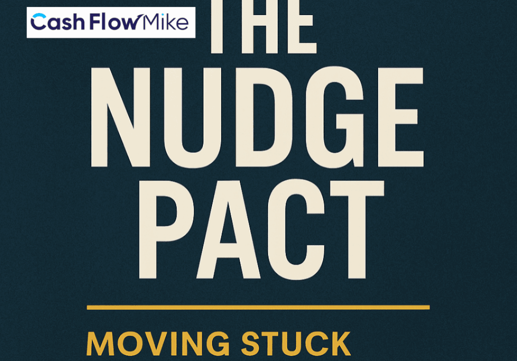 The Nudge Pact Moving Stuck Clients Forward