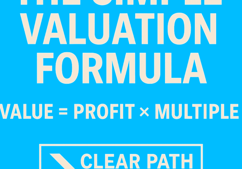 The Simple Valuation Formula How to Help Clients See the True Value of Their Business