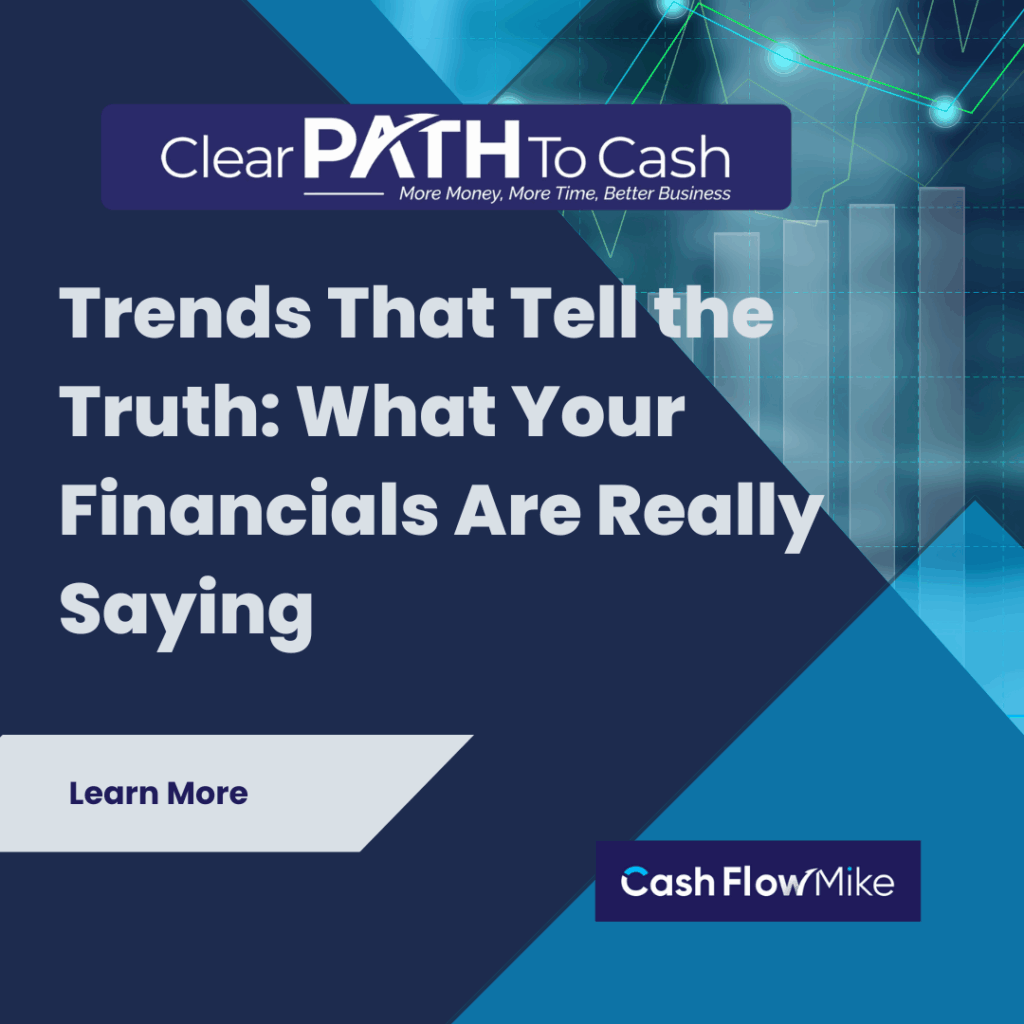 Trends That Tell the Truth: What Your Financials Are Really Saying