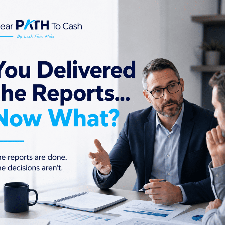 You Delivered the Reports Now What