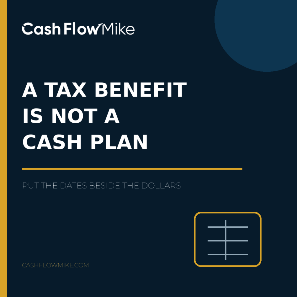 Cash Flow Mike cover for A Tax Benefit Is Not a Cash Plan
